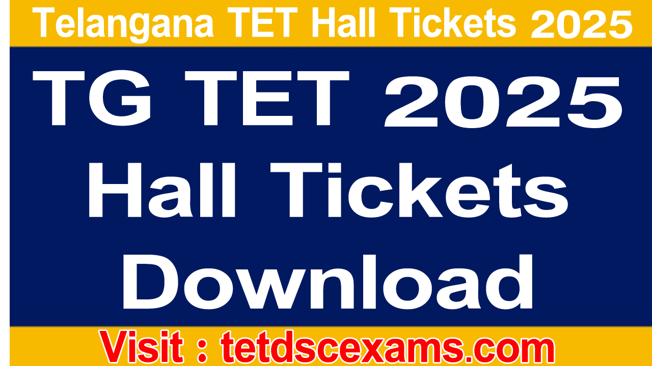 TG TET Hall Tickets 2025 Download